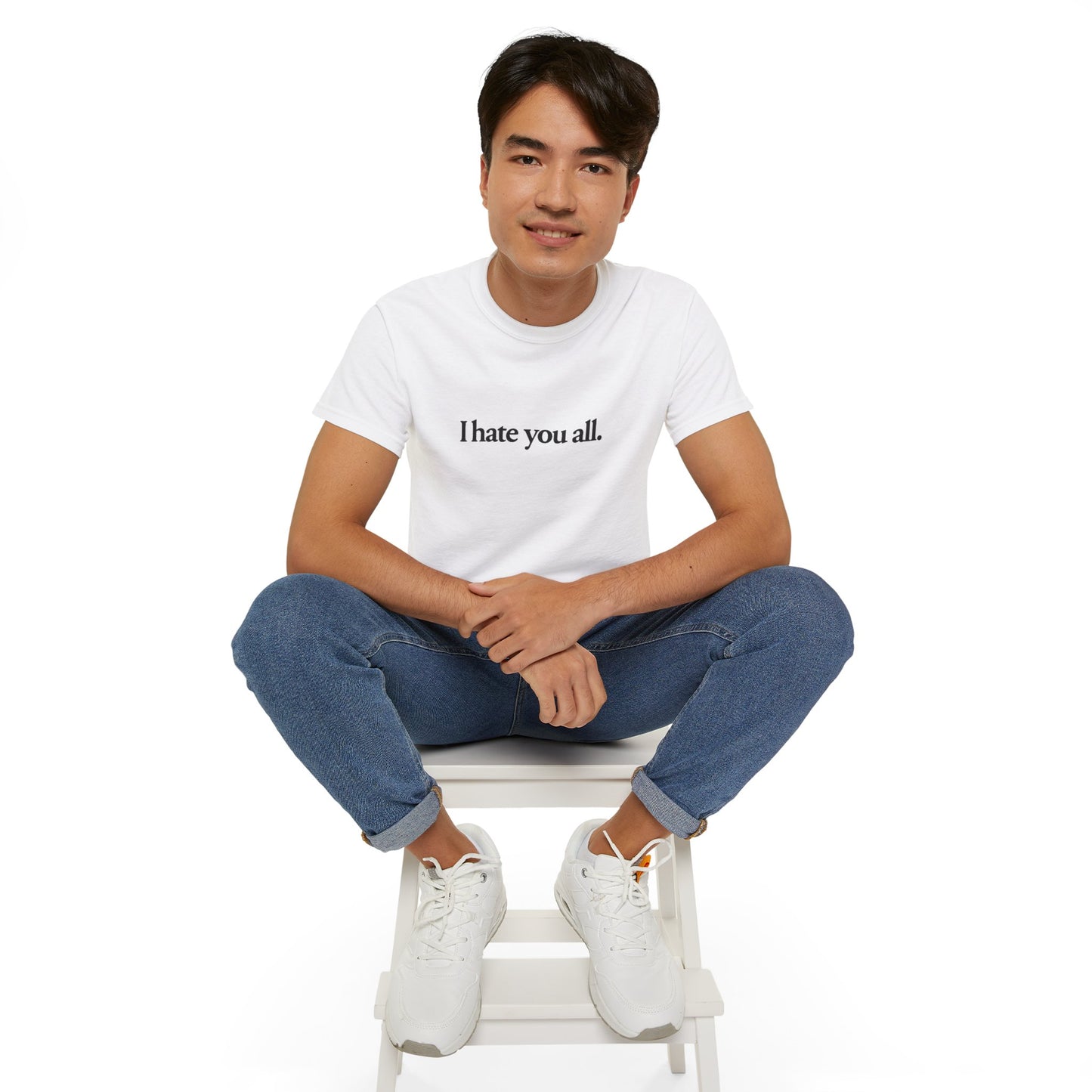 I Hate You All. T-shirt